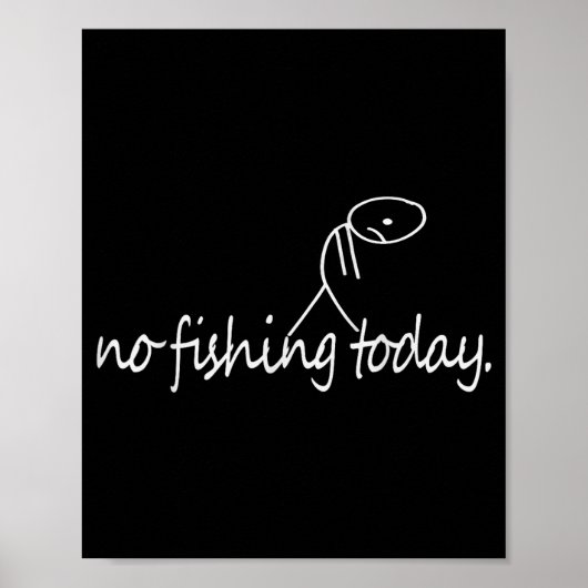 Poster No Fishing Today Funny Sad Stick Figure B Fishing (Devant)