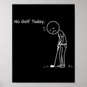 Poster No Golf Today Minimalist Golf Funny Stickman Golfe (Devant)