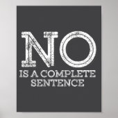 Poster No Is A Complete Sentence - Funny Parent Quote  (Devant)