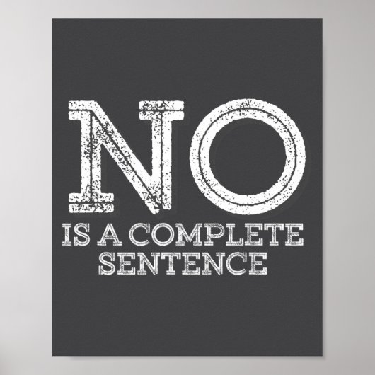 Poster No Is A Complete Sentence - Funny Parent Quote  (Devant)