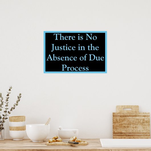 Poster No Justice Without Due Process (Cuisine)