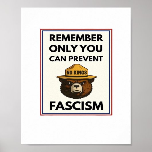 Poster No Kings Remember Only You Can Prevent Fascism (Devant)