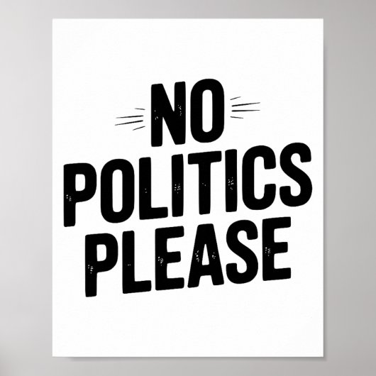Poster No Litics Please Funny Casual Humor Premium Tri-bl (Devant)