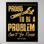 Poster No Longer Under Construction Proud To Be A Problem (Devant)