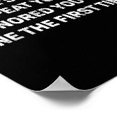 Poster No Need Repeat Yourself I Ignored You Funny Saying (Coin)