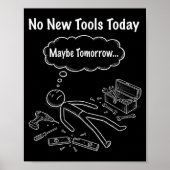 Poster No New Tools Today  (Devant)