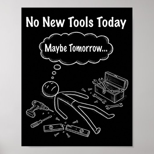 Poster No New Tools Today  (Devant)