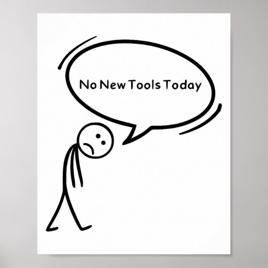 Poster No New Tools Today Funny (Devant)