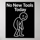Poster No New Tools Today Funny  (Devant)