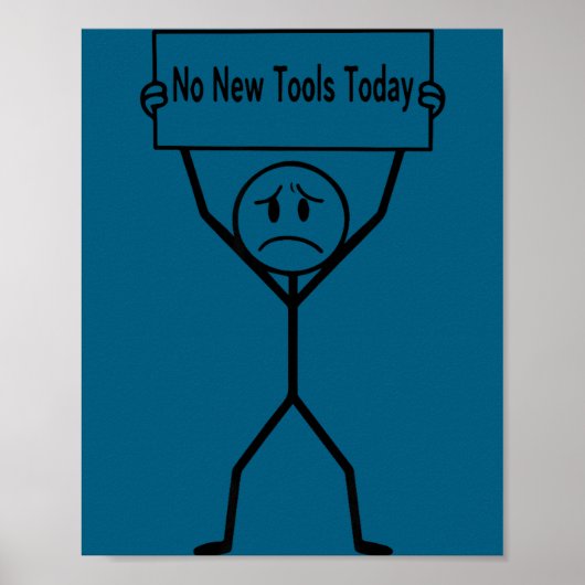 Poster No New Tools Today Funny Saying  (Devant)