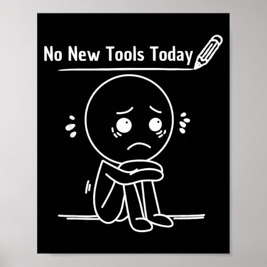 Poster No New Tools Today Funny Saying Design (Devant)