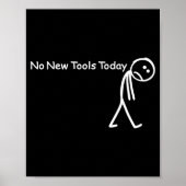 Poster No New Tools Today Sad Stick Figure Woodworker Cow (Devant)