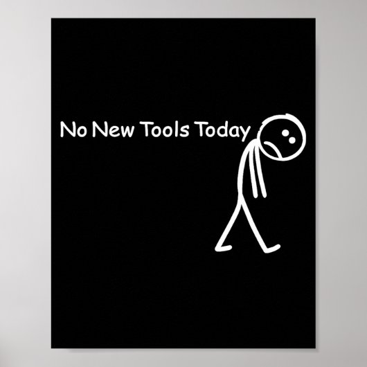 Poster No New Tools Today Sad Stick Figure Woodworker Cow (Devant)