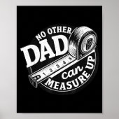 Poster No Other Dad Can Measure Up Men Funny Fathers Day (Devant)