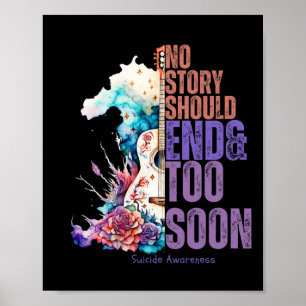 Poster No Story Should End Too Soon Suicide Prevention