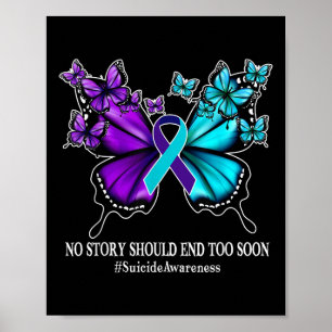 Poster No Story Should End Too Soon Suicide Prevention