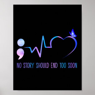 Poster No Story Should End Too Soon Suicide Prevention