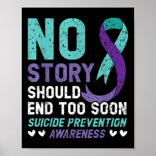 Poster No Story Should End Too Soon Suicide Prevention
