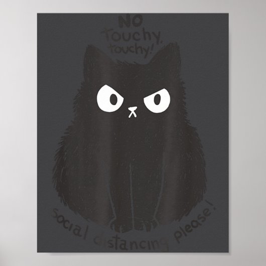 Poster No Touchy Social Distancing Please Funny Angry Cat (Devant)