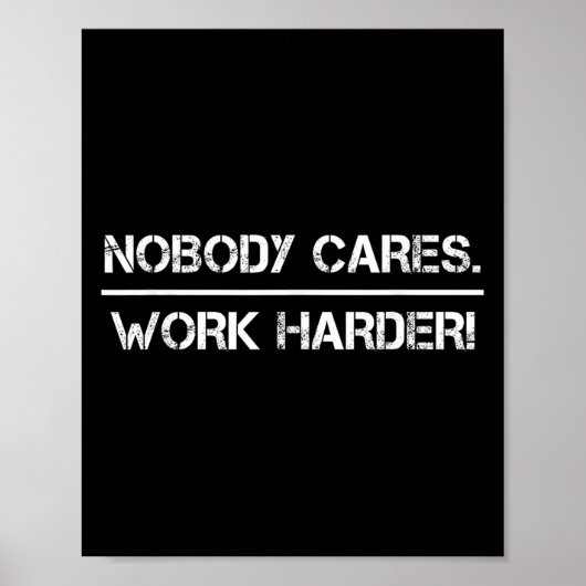 Poster Nobody Cares Work Harder Motivational Fitness Work (Devant)