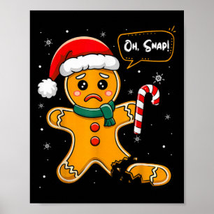 Poster Noël drôle Oh Snap Gingerbread Homme Cookie X M