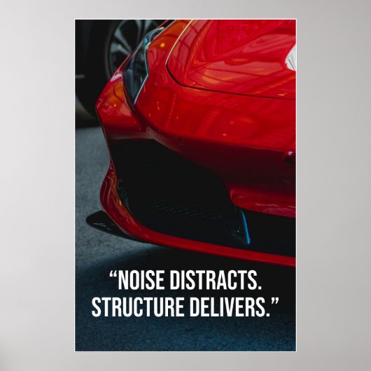 Poster Noise Distracts Structure Delivers Car Quote (Devant)