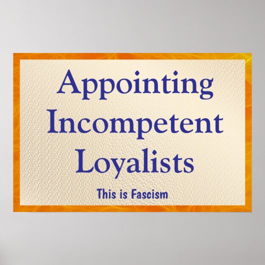 Poster Nommer des loyalistes incompétents (Devant)