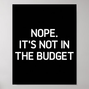 Poster Non. Ce n'est pas dans le budget, drôle, blagues,