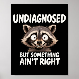 Poster Non diagnostiqué Mais Quelque Chose Ne Va Pas Drôl