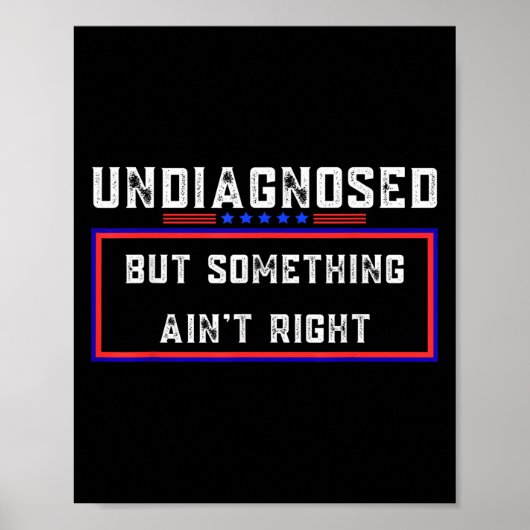 Poster Non diagnostiqué, mais Soing Ain't Right Funny Mem (Devant)