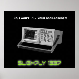Poster "Non, je n'utiliserai pas votre oscilloscope" Post