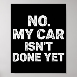 Poster Non Ma Voiture N'est Pas Prête Drôle Mécanicien