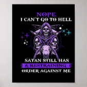 Poster Nope I Can't Go To Hell Satan Still Has A Restrain (Devant)