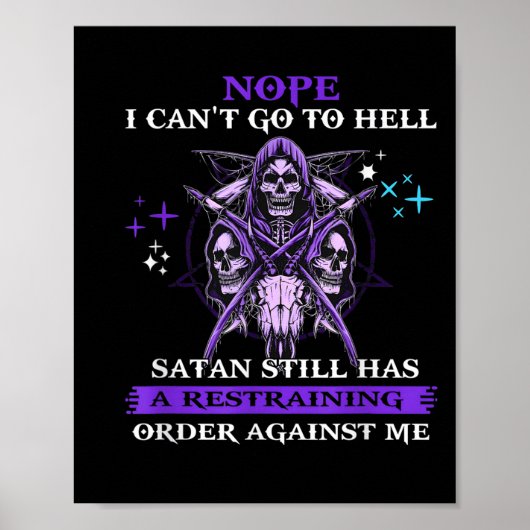 Poster Nope I Can't Go To Hell Satan Still Has A Restrain (Devant)