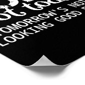 Poster Nope Not Today Tomorrows Not Looking Good Either C (Coin)