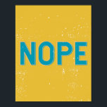 Poster NOPE - Typographie en Jaune et Bleu<br><div class="desc">Un design de typographie amusant et astucieux du mot NOPE dans la moutarde en bleu et jaune</div>