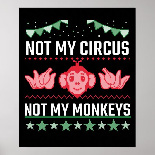 Poster Not My Circus Not My Monkeys (Devant)