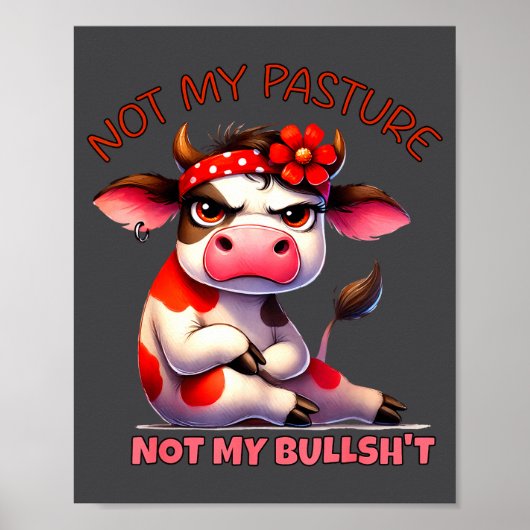 Poster Not My Pasture Not My Bul Funny Cow Farm Saying Ad (Devant)