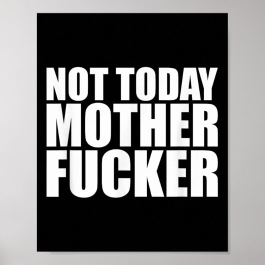 Poster Not Today Mother Forer - Werful Motivational State (Devant)