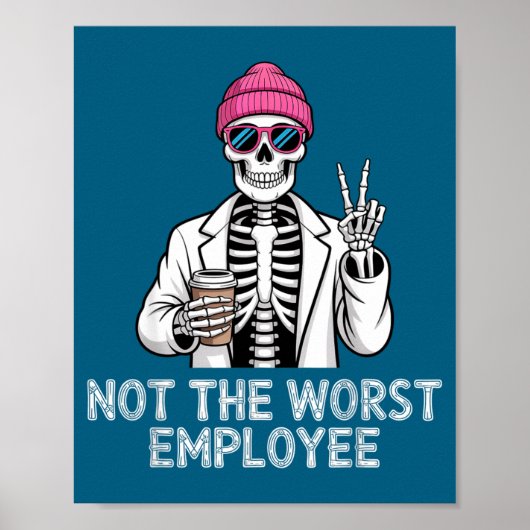 Poster Not Worst Employee Worker Istant Jokes Office Humo (Devant)