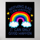 Poster Nothing Bad Can Happen It Can Only Good Happen Fun (Devant)