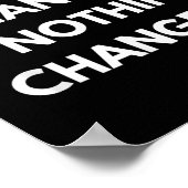 Poster Nothing Changes If Nothing Changes Humor Design Mo (Coin)