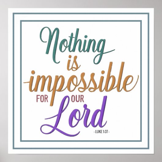 Poster Nothing Is Impossible For Our Lord Luke 1 37 Verse (Devant)