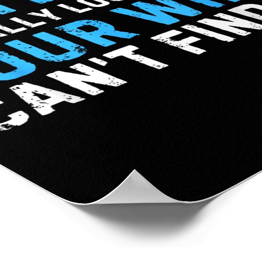 Poster Nothing Is Really Lost Until Your Wife Can't Find (Coin)