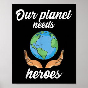 Poster Notre planète a besoin de héros Protection De l'en