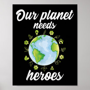 Poster Notre planète a besoin de héros Protection De l'en
