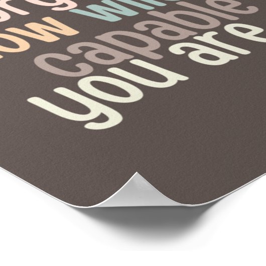 Poster N'Oubliez Jamais À Quel Point Vous Êtes Capable (Coin)