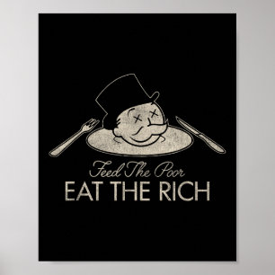 Poster Nourrir Les Pauvres Manger Les Riches Drôle Dire S