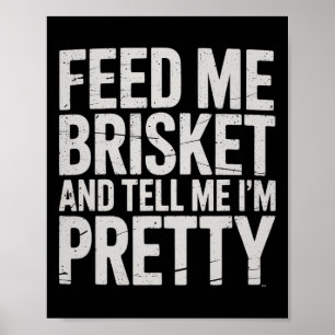 Poster Nourrissez-moi Brisket et dites-moi que je suis pl