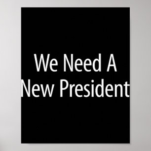 Poster Nous avons besoin d'un nouveau président -